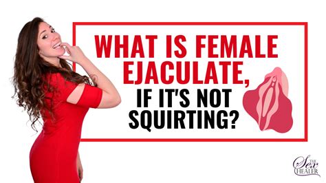 female ejaculation physiology|Squirting: Definition, how it feels, and tips .